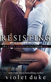 Violet Duke — Resisting the Bad Boy: Sullivan Brothers Nice Girl Serial Trilogy, Book 1 of 3 (CAN'T RESIST)