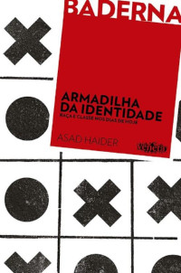 Asad Haider — Armadilha da identidade