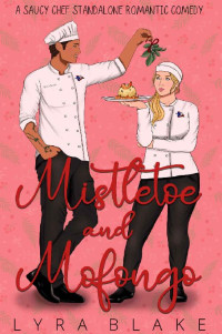 Lyra Blake — Mistletoe and Mofongo: A Saucy Chef Standalone