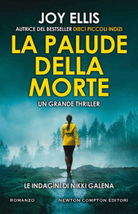 Joy Ellis — La palude della morte (Italian Edition)