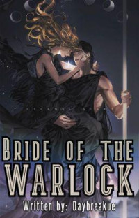 DayBreakue — Bride of the Warlock (VOLUME ONE)