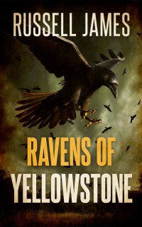 Russell James — Ravens Of Yellowstone