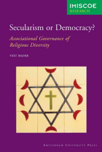 Bader, Veit-Michael. — Secularism or Democracy?