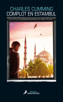 Charles Cumming — Complot en Estambul (Serie Thomas Kell 2)