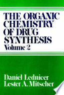 Daniel Lednicer, Lester A. Mitscher — The Organic Chemistry of Drug Synthesis, Volume 2