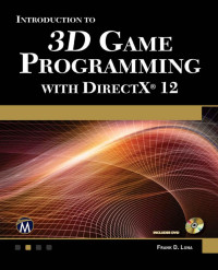 Frank D Luna — Introduction To 3D Game Programming With Direct X 12