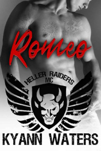KyAnn Waters — 3 - Romeo: Heller Raiders MC
