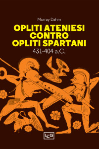 Murray Dahm — Opliti ateniesi contro opliti spartani