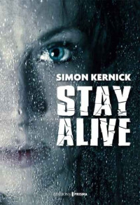 Simon Kernick [Kernick, Simon] — Stay Alive