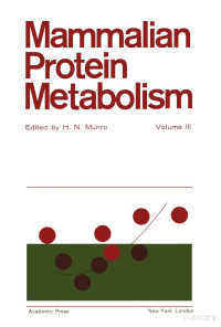 H.N. Munro — Mammalian Protein Metabolism Volume 3