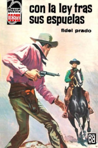 Fidel Prado — Con la ley tras sus espuelas