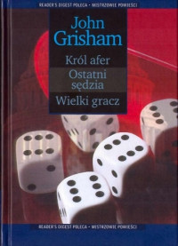 John Grisham — Król afer