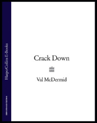 McDermid, Val — [Kate Brannigan 03] • Crack Down