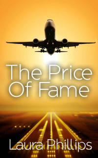 Laura Phillips — The Price Of Fame