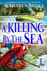 Kathleen Bridge — A Killing by the Sea - By the Sea Mystery 2