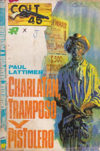 Paul Lattimer — Charlatán, tramposo y pistolero