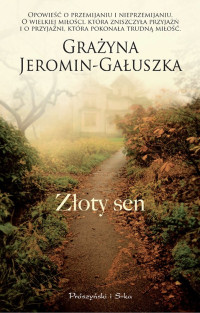 Grażyna Jeromin-Gałuszka — Złoty sen