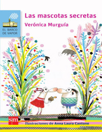 VERONICA MURGUIA — LAS MASCOTAS SECRETAS