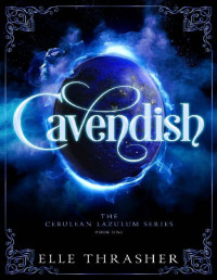 Elle Thrasher — Cavendish: The Cerulean Lazulum Series, Book 1