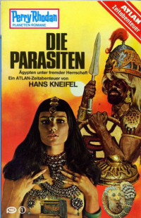 Kneifel, Hans — [Perry Rhodan - Planetenromane 0199] • Die Parasiten