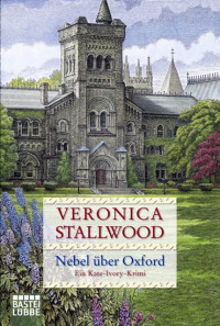 Stallwood, Veronica [Stallwood, Veronica] — Kate Ivory 13 - Nebel über Oxford