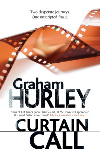 Graham Hurley — Curtain Call