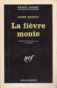 John Berry [Berry, John] — La fièvre monte