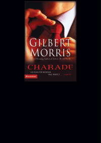 Gilbert Morris; — Charade