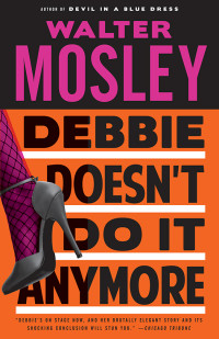 Walter Mosley — Debbie Doesn't Do It Anymore