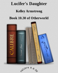 Kelley Armstrong [Armstrong, Kelley] — Lucifer's Daughter