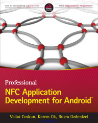 Vedat Coskun, Kerem Ok & Busra Ozdenizci — Professional: NFC Application Development for Android™