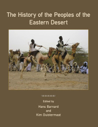 Hans Barnard, Kim Duistermaat (eds.) — The History of the Peoples of the Eastern Desert