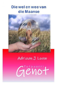 Adriaan Louw  — Die wel en wee van die Maanse