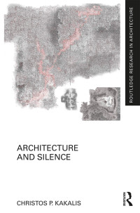 Christos Kakalis — Architecture and Silence