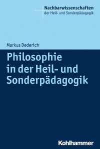 Markus Dederich; — Philosophie in der Heil- und Sonderpdagogik