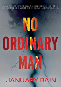 January Bain — No Ordinary Man