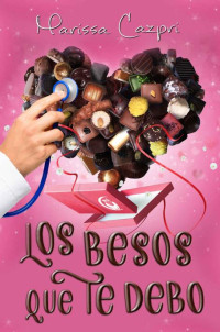 Marissa Cazpri — Los besos que te debo (Spanish Edition)