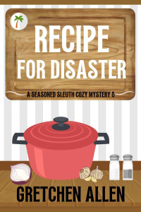 Gretchen Allen Et El — 5 Recipe for Disaster - Seasoned Sleuth Cozy Mystery 5