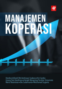 Hendra, Arfandi SN, Andriasan Sudarso, Vivi Candra, Unang Toto Handiman, Hengki Mangiring Parulian Simarmata, Marisi Butarbutar, Eko Sudarmanto, Mochamad Sugiarto — Manajemen Koperasi