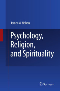 James M. Nelson — Psychology, Religion, and Spirituality