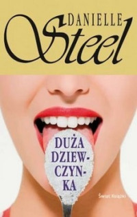 Danielle Steel — Duża Dziewczynka