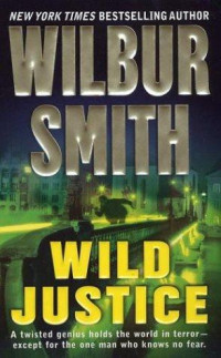 Wilbur Smith — Wild Justice