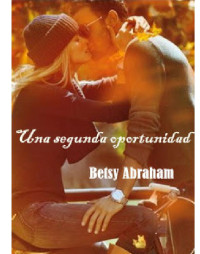 Betsy Abraham — Una segunda oportunidad
