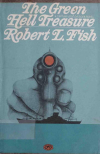 Robert L. Fish —  The Green Hell Treasure 