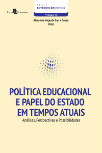 Alexandre Augusto Cals E Souza; — Poltica Educacional e Papel do Estado em Tempos Atuais