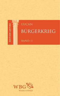 Hoffmann, Detlev; Schliebitz, Christoph; Stocker, Hermann — Lucan Bürgerkrieg Band II