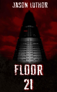Jason Luthor — Floor 21