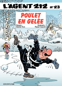 Raoul Cauvin — L'Agent 212 – tome 23 - Poulet en gelée
