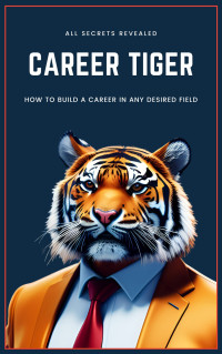 Beulque, Geoffrey — How To Build A Career In Any Field: All Secrets Revealed - No Degree & No Experience Required