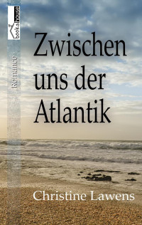 Christine Lawens — Zwischen uns der Atlantik